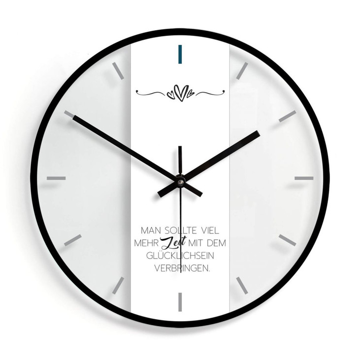 Wanduhr aus Glas - Man sollte viel mehr Zeit mit dem Glücklichsein verbringen 02 - Ø30cm - WA298334