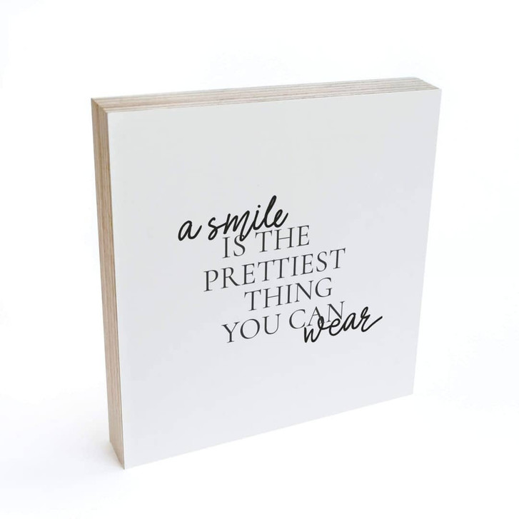 Holzbild zum Hinstellen - A smile is the prettiest thing 02 - 15x15cm - WA295658