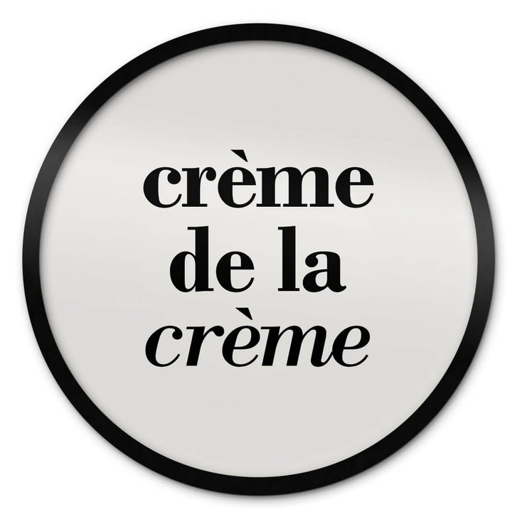 Spruch Poster Crème de la crème - Rund - WA408689
