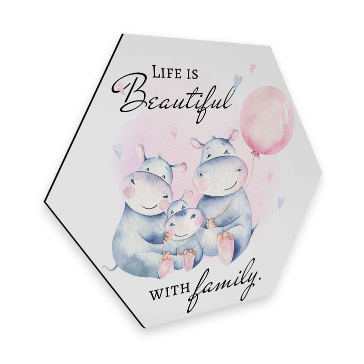 Hexagon - Alu-Dibond Kvilis - Flusspferde Life is beautiful with family - WA299584