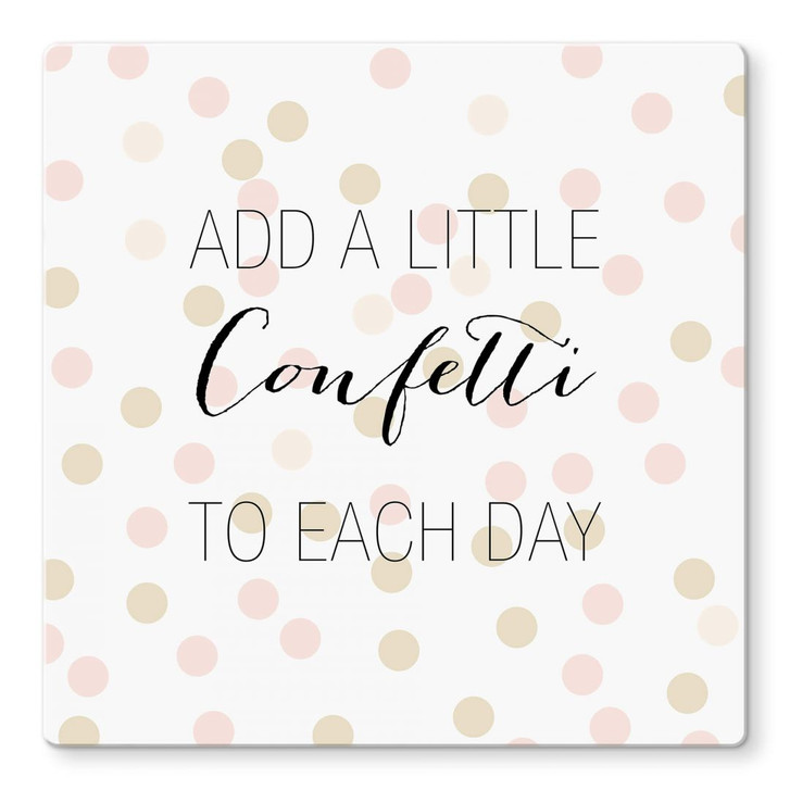 Glasbild Confetti & Cream - Add a little confetti - WA121950