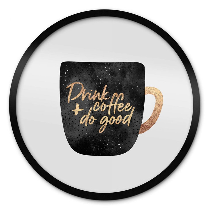 Poster Fredriksson - Drink coffee and do good - Rund - WA379238