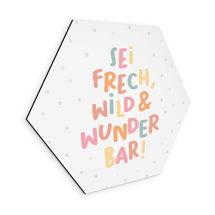Alu-Dibond Hexagon - positiver Spruch 