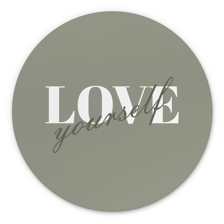 Wandbild Love yourself - Rund - Alu-Dibond - WA422643