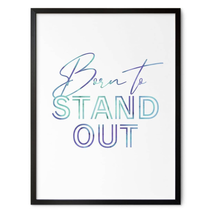 Poster Born to stand out | Motivationsspruch - WA504833