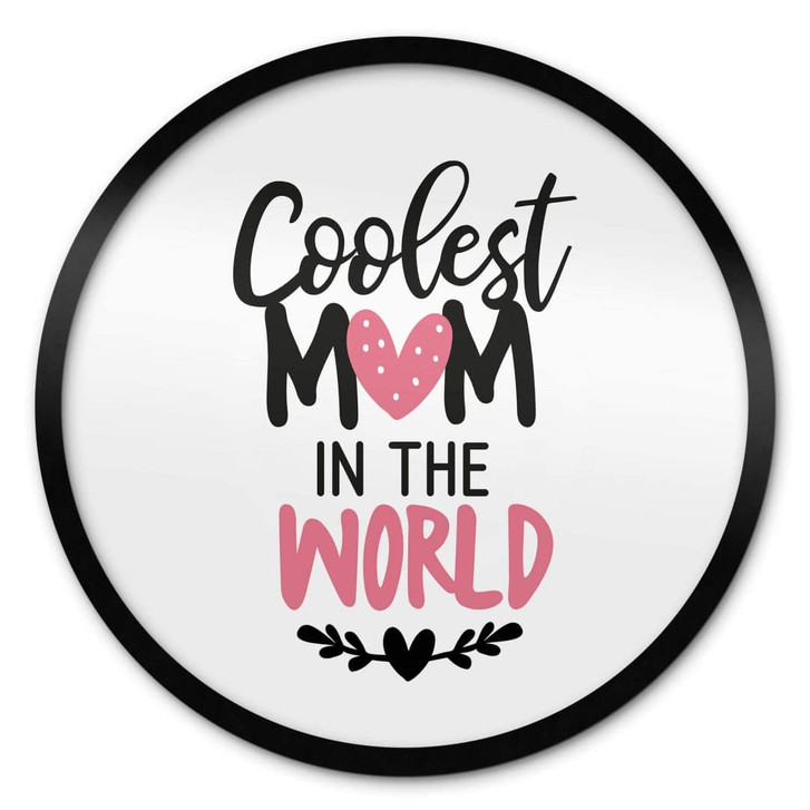 Poster Coolest Mom in the world - Rund - WA498281