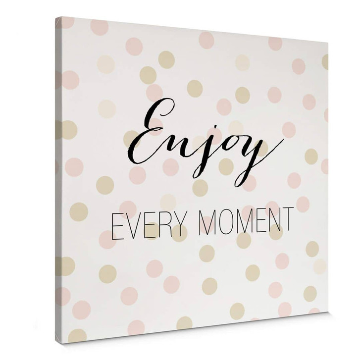 Leinwand Confetti & Cream - Enjoy every Moment - WA356479