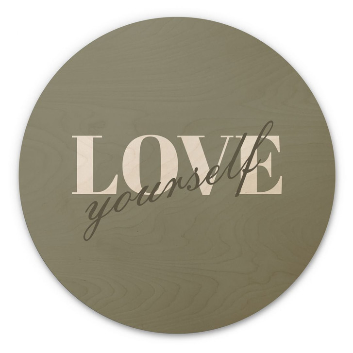 Holzbild Love yourself - Rund - WA425254