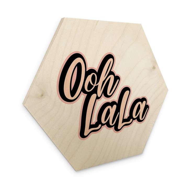 Holzbild Oh La La - Hexagon - WA400995