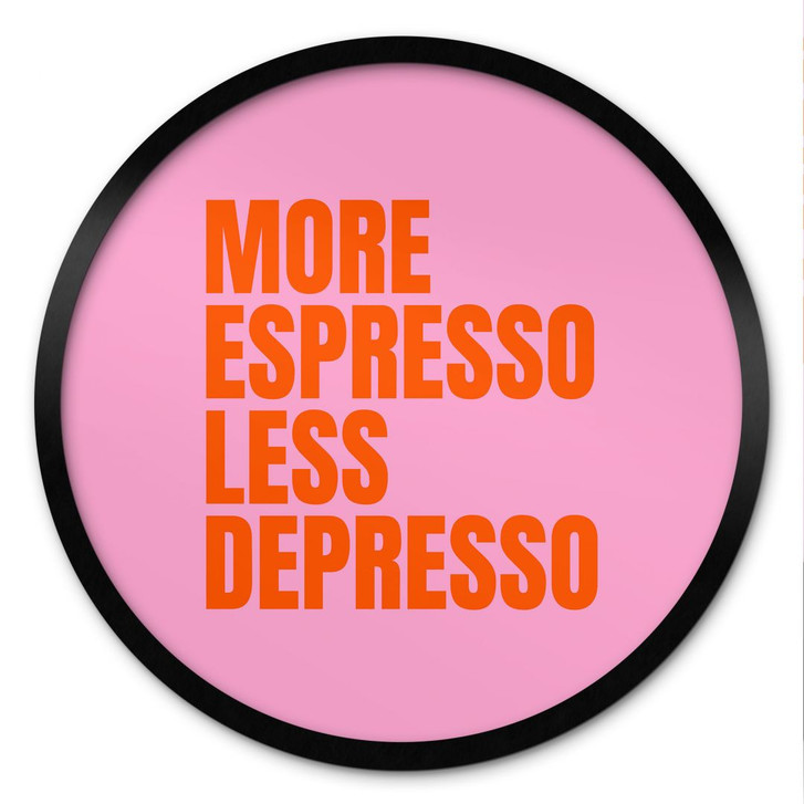 Poster More Espresso less Depresso - Fritsch - Rund - WA497943