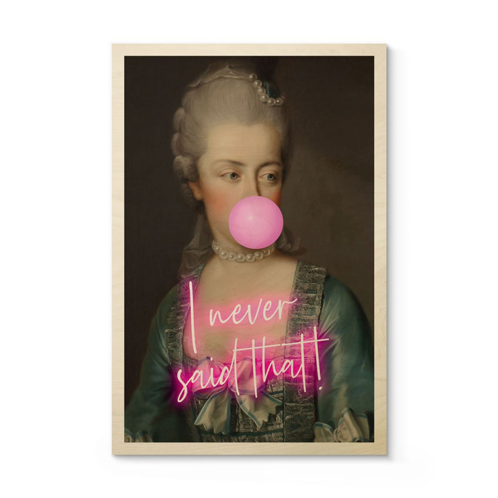 Holzbild Marie Antoinette: I never said that - Grace Digital Art - WA425577