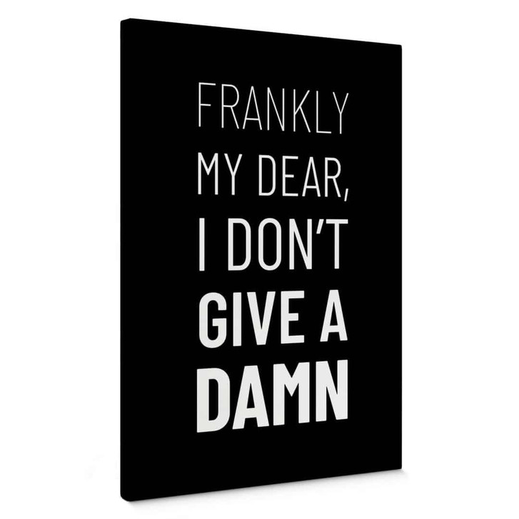 Leinwandbild Zitat - Frankly my dear, I don't give a damn - WA403716
