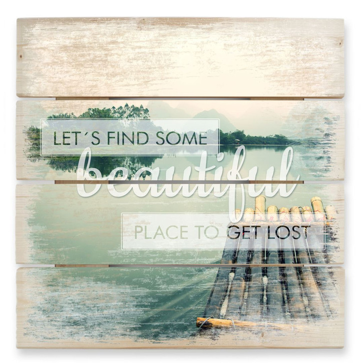 Holzbild Let`s find some beautiful Place - 40 x 41.5 cm - WA132187