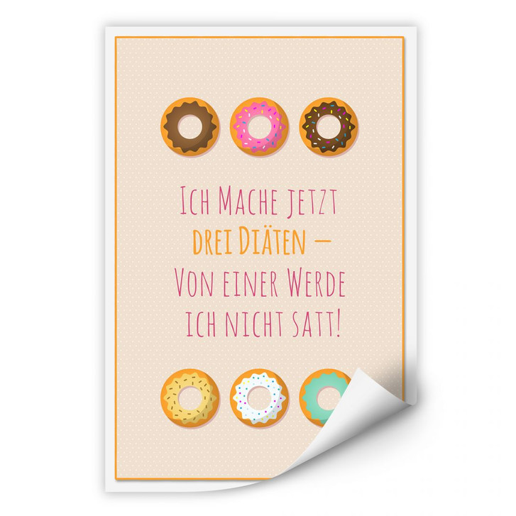 Wallprint Ich mache jetzt drei Diäten... - WA184679