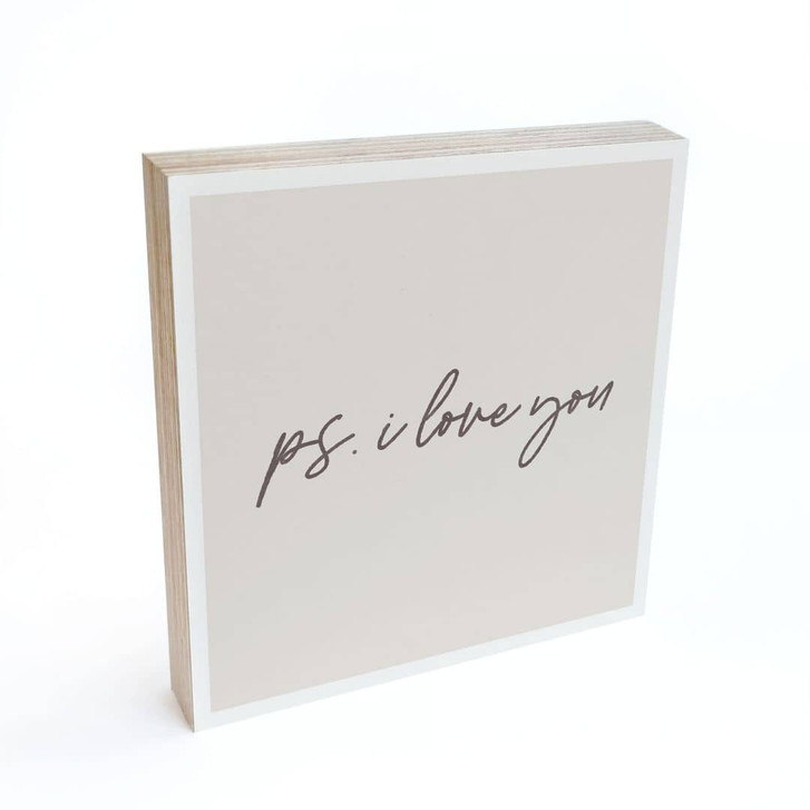 Holzbild zum Hinstellen - Ps. I love you - 15 x 15 cm - WA488964
