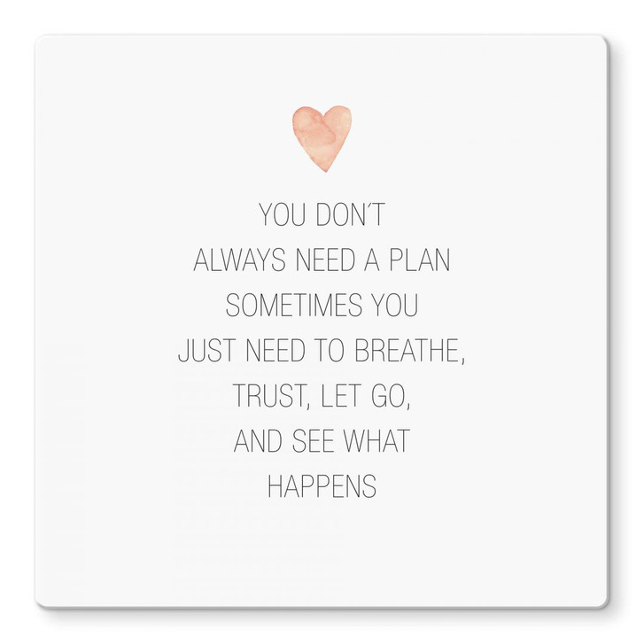 Glasbild Confetti & Cream - You don't always need a plan - WA244876