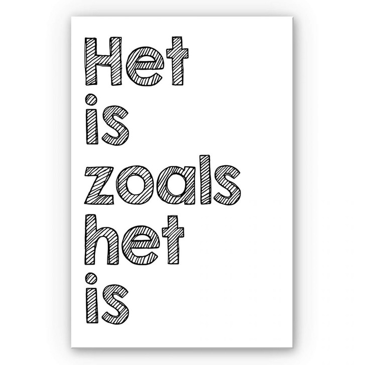 Wandbild Het is zoals het is - WA192940