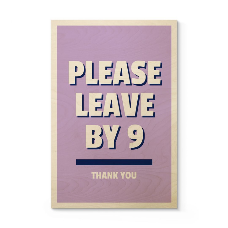 Holzbild Please leave by 9 - Fritsch - WA425590