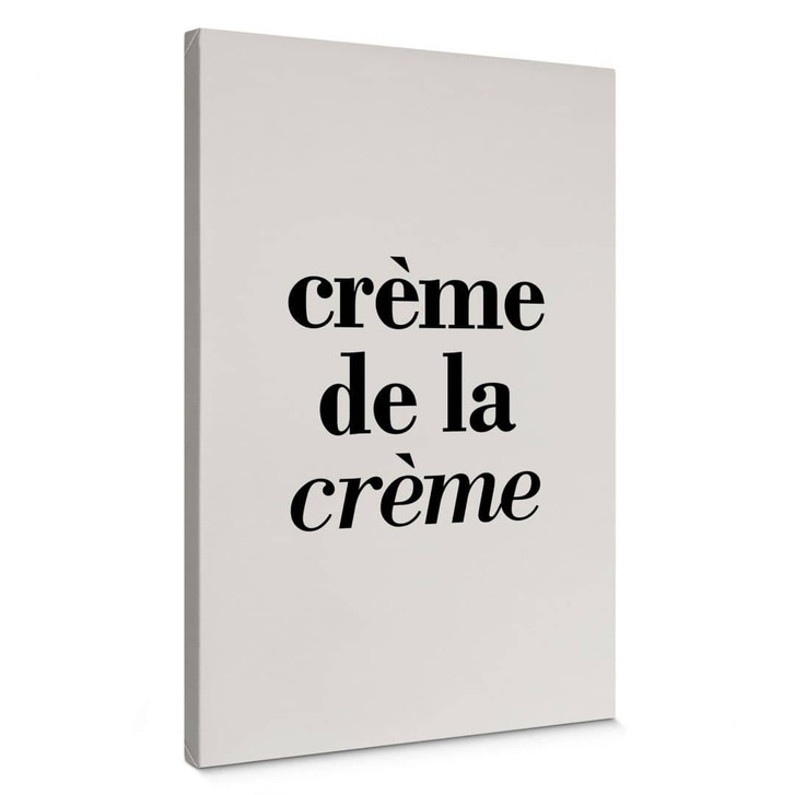 Leinwandbild Spruch - Crème de la crème - WA404499