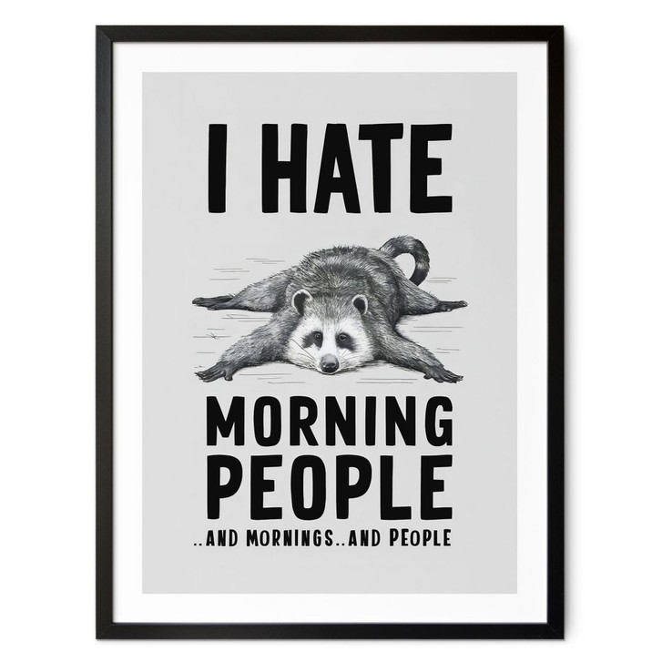 Poster I hate morning people - Waschbär - Magnusson - WA417447