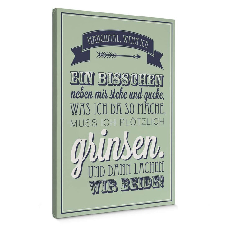 Leinwandbild Manchmal, wenn ich ein bisschen neben mir stehe... - WA369602