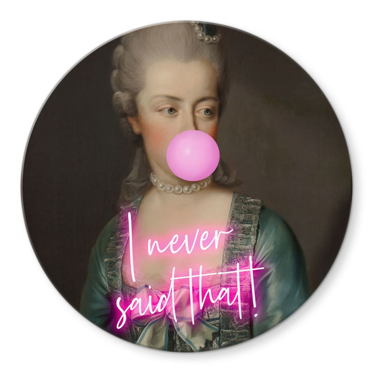 Glasbild Marie Antoinette: I never said that - Grace Digital Art - Rund - WA424744