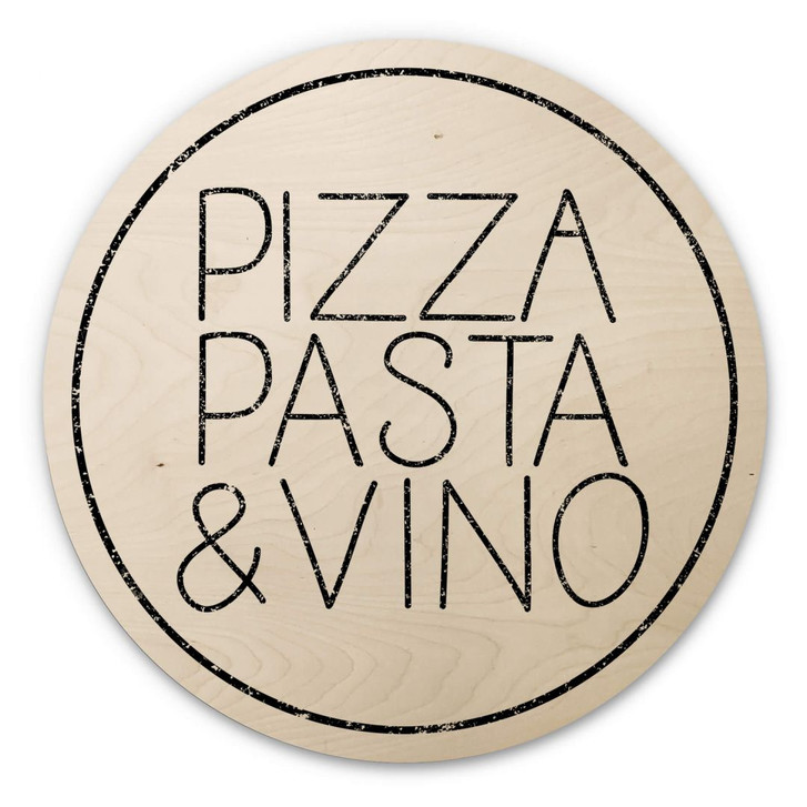 Holzbild Pizza Pasta & Vino weiss - Rund - WA306379