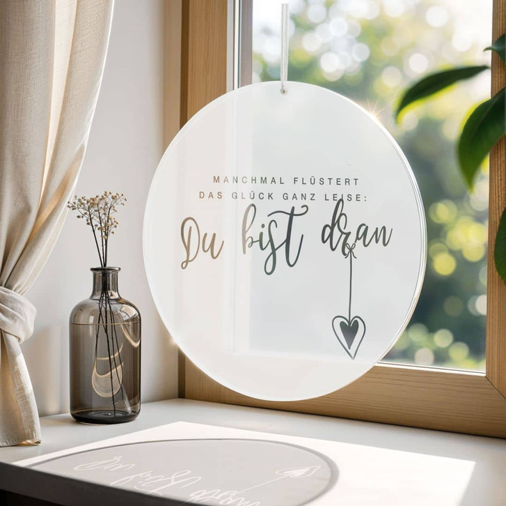 Acrylglasbild, Fensterbild zum Aufhängen Manchmal flüstert das Glück ganz leise - Rund - WA464367