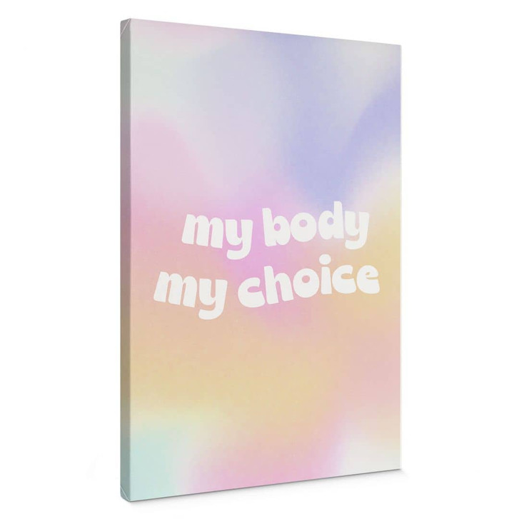 Leinwandbild My body my choice - WA503545