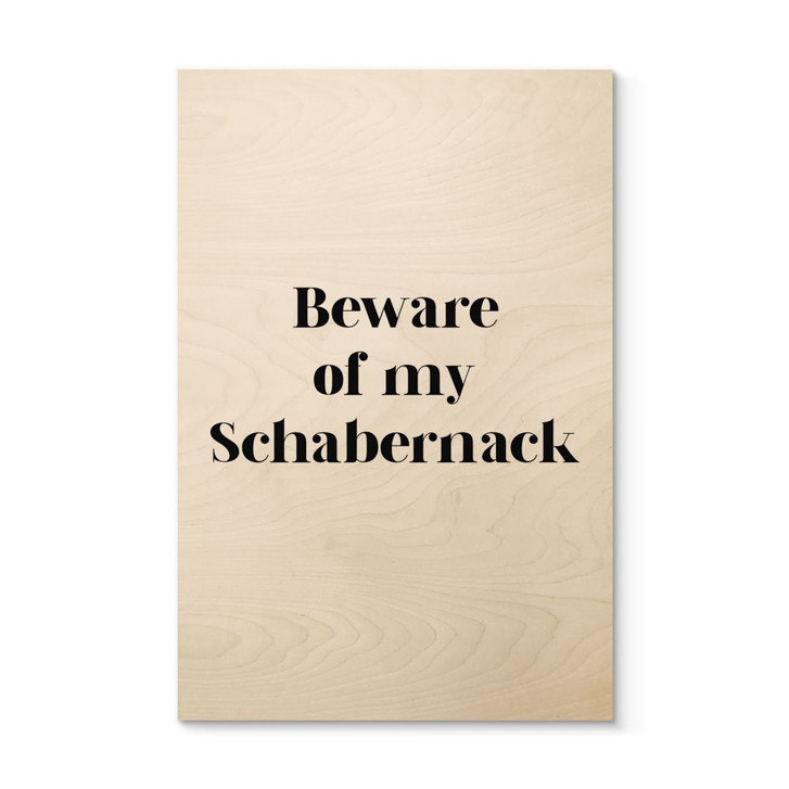 Holzbild Beware of my Schabernack - WA482426