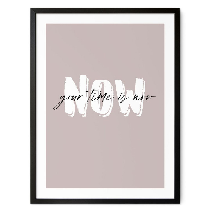 Poster Your time is now - WA427915