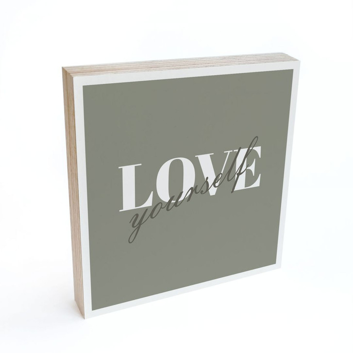 Holzbild zum Hinstellen - Love yourself - Deko-Aufsteller - 15 x 15 cm - WA418863