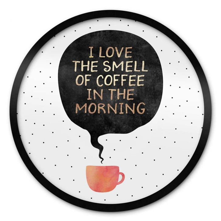 Poster Fredriksson - I love the smell of coffee in the morning - Rund - WA337300