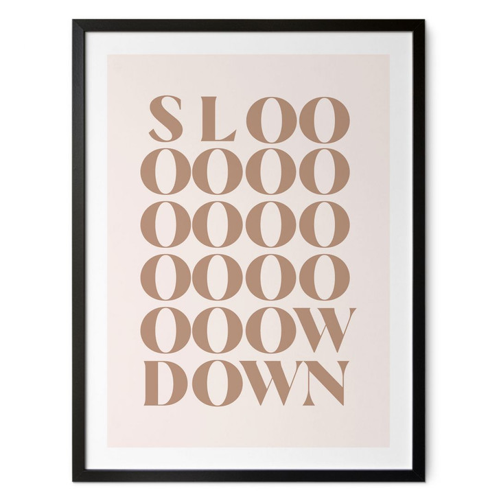Spruch Poster Slow down - KsanaKalpa - WA483223