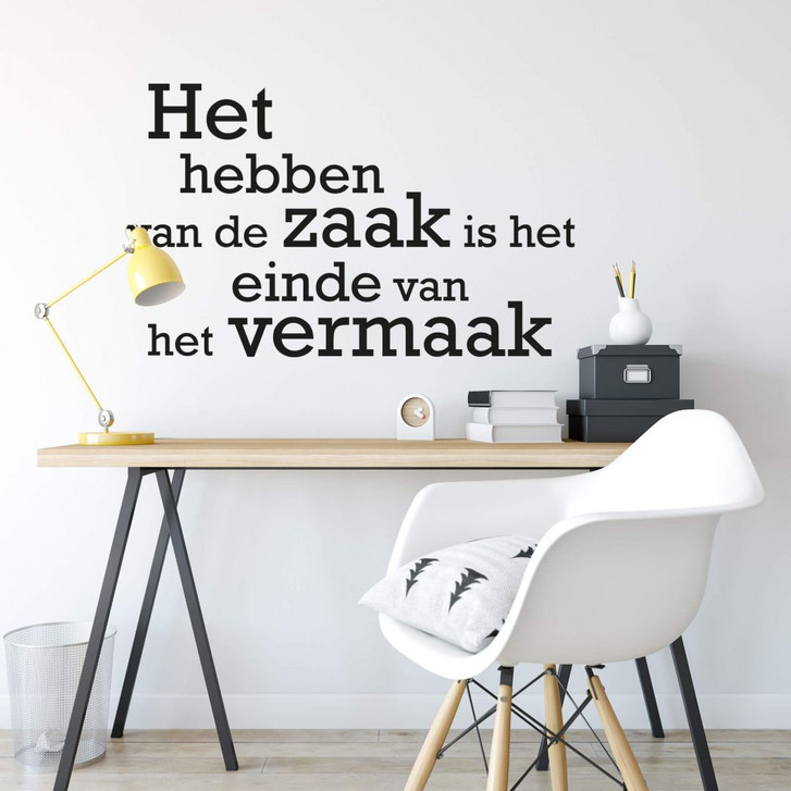 Wandtattoo Het hebben van de zaak is het einde van het vermaak - WA211767
