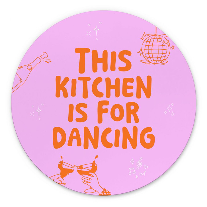 Wandbild This kitchen is for dancing - Ohkimiko - Alu-Dibond Rund - WA491622
