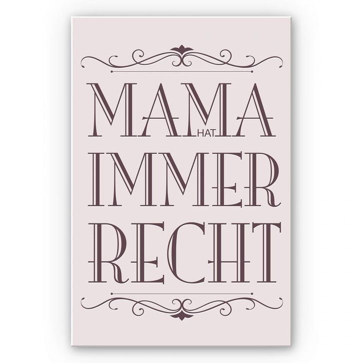 Wandbild Mama hat immer Recht - 02 - WA194273