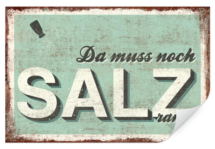 Wallprint Da muss noch Salz ran - WA182904