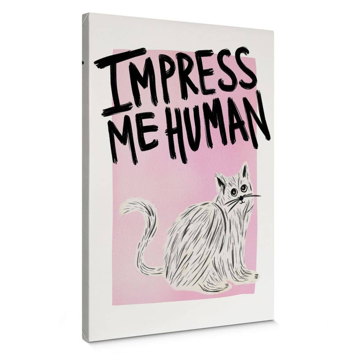 Leinwandbild Katze: Impress me Human - Bloom - WA403468
