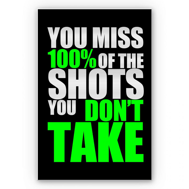 Wandbild You miss 100% of the shots... - WA196237