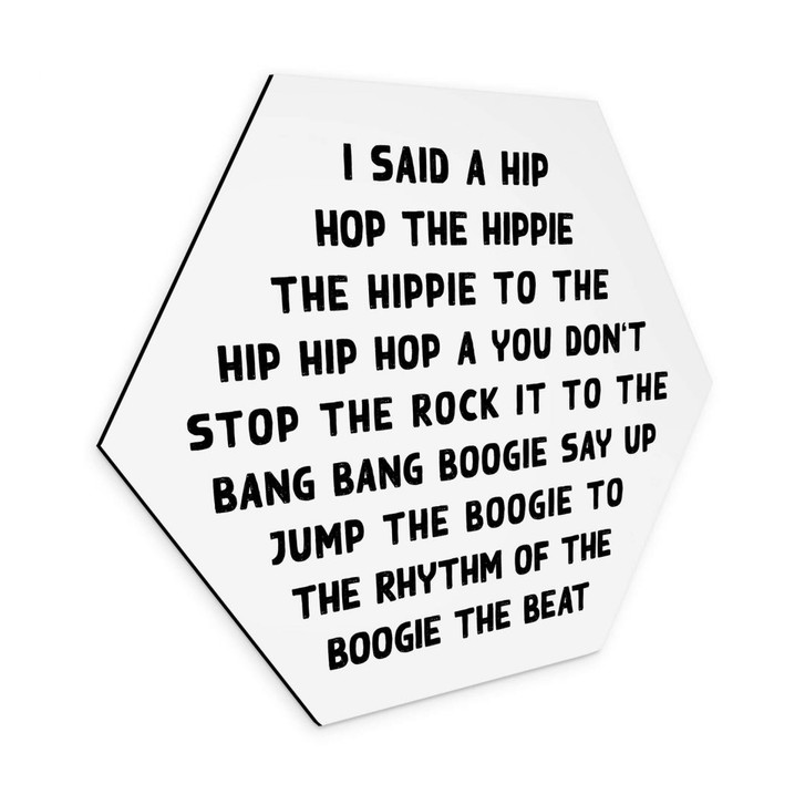 Hexagon Wandbild I said a hip hop - Alu-Dibond - WA354790