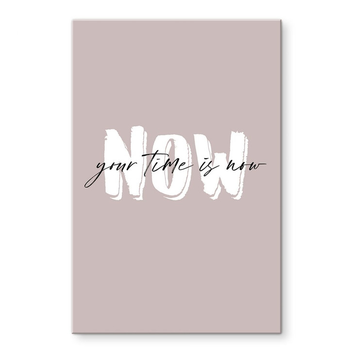 Acrylglasbild Your time is now - WA421346