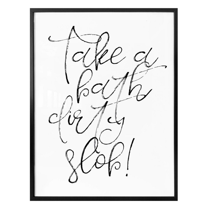 Poster - Take a bath dirthy slob - WA237815