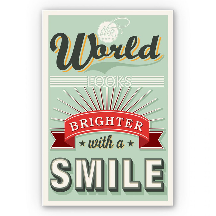 Hartschaumbild The World looks brighter with a Smile - WA131050
