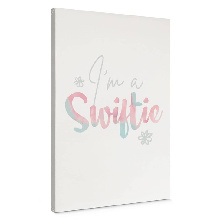 Leinwandbild I'm a Swiftie - inspiriert von Taylor Swift - WA426932