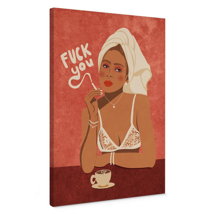 Leinwandbild Fuck you - Kaffee mit Zigarette - Oltmanns - WA449916