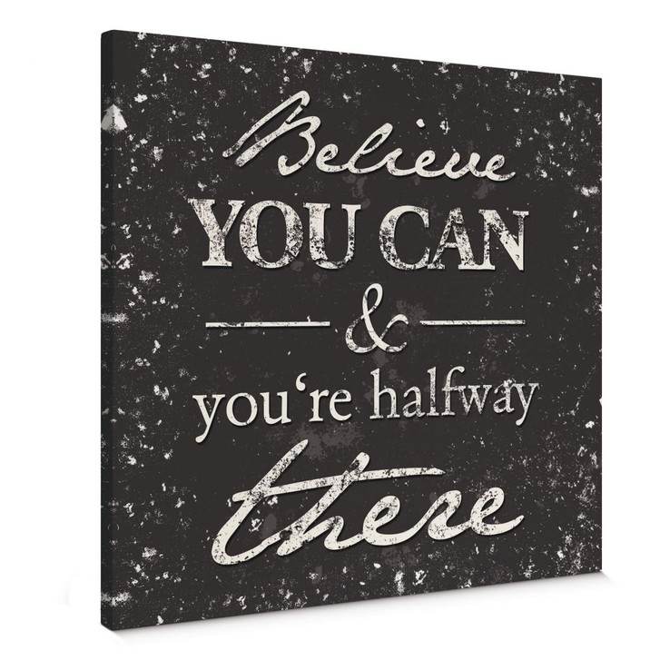 Leinwandbild Believe you can - WA358331