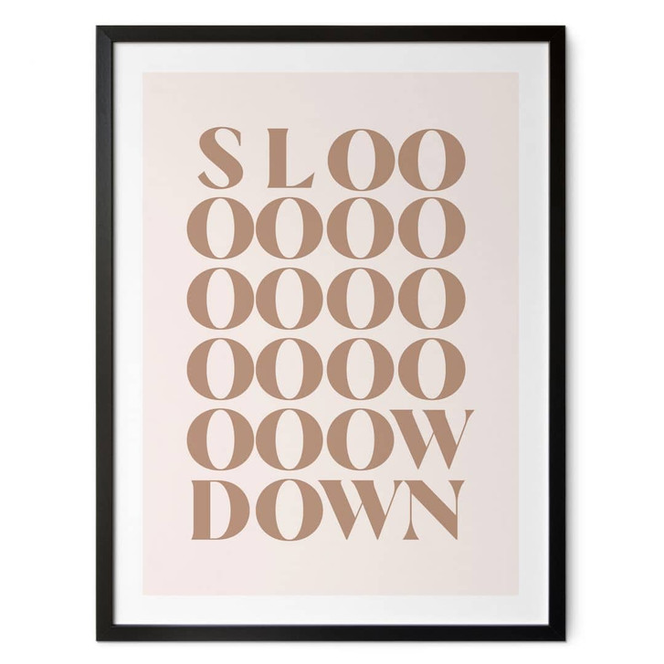 Spruch Poster Slow down - KsanaKalpa - WA483224